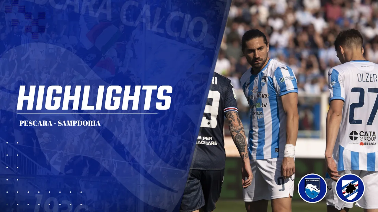 HIGHLIGHTS PESCARA - SAMPDORIA